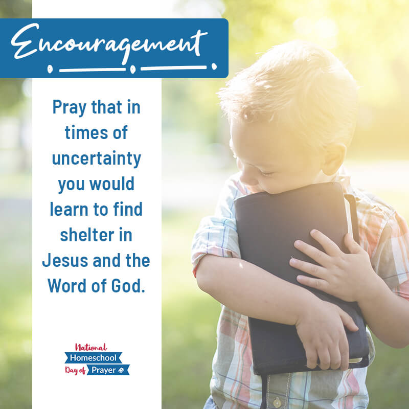 2020 National Homeschool Day of Prayer - Prompt 12 - Encouragement 2020 National Homeschool Day of Prayer - Prompt 12 - Encouragement