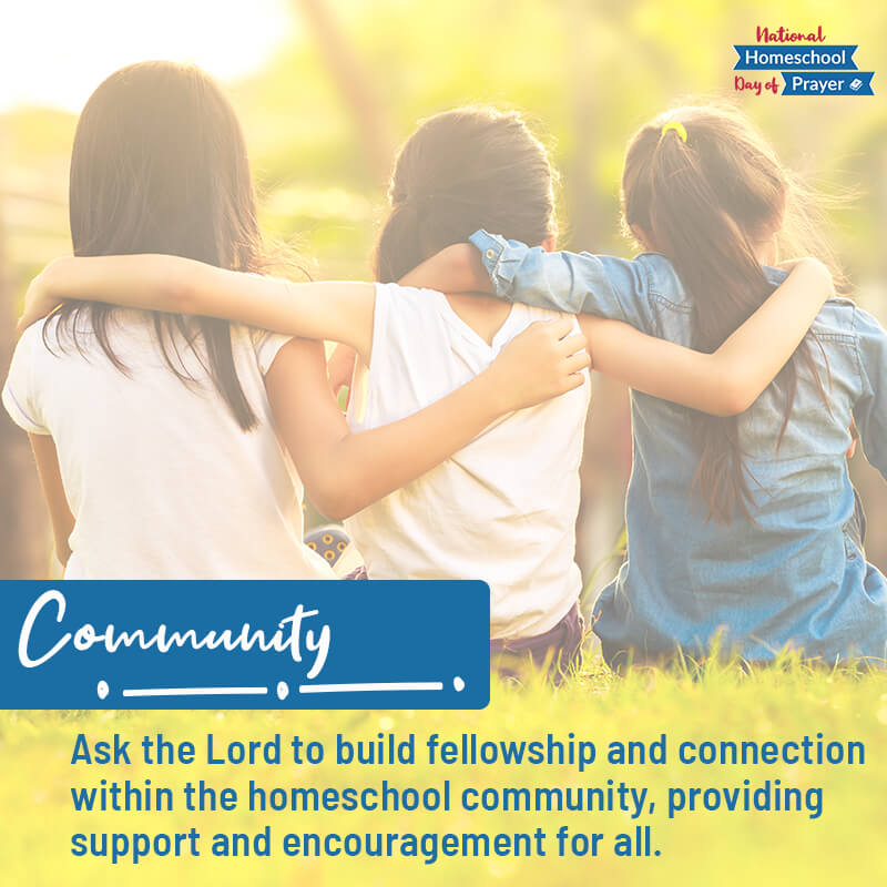2020 National Homeschool Day of Prayer - Prompt 4 - Community 2020 National Homeschool Day of Prayer - Prompt 4 - Community