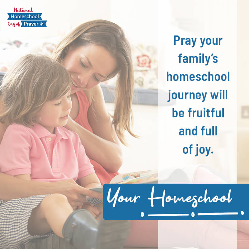 22020 National Homeschool Day of Prayer - Prompt 7 - Your Homeschool 2020 National Homeschool Day of Prayer - Prompt 7 - Your Homeschool