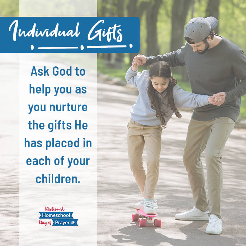 2020 National Homeschool Day of Prayer - Prompt 8 - Individual Gifts 2020 National Homeschool Day of Prayer - Prompt 8 - Individual Gifts