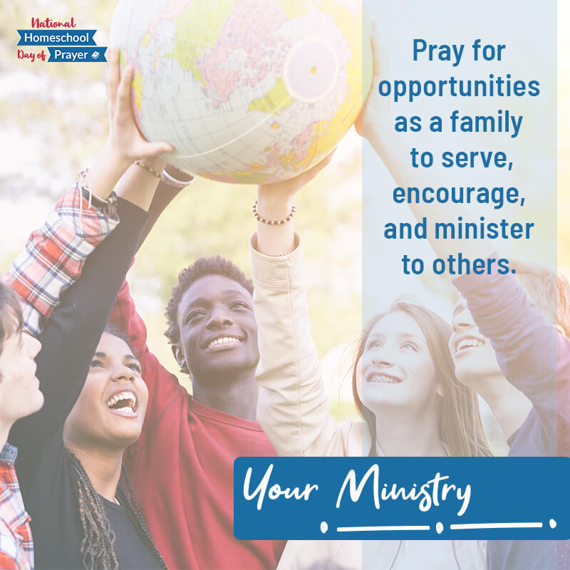 2020 National Homeschool Day of Prayer - Prompt 9 - Your Ministry2020_NHDP_Prompt_9_Your_Ministry 2020 National Homeschool Day of Prayer - Prompt 9 - Your Ministry