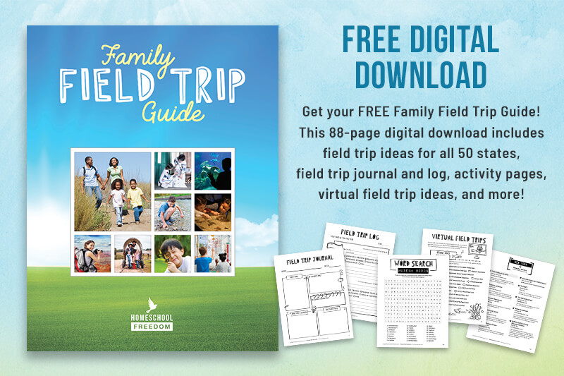 Family Field Trip Guide - Homeschool Freedom