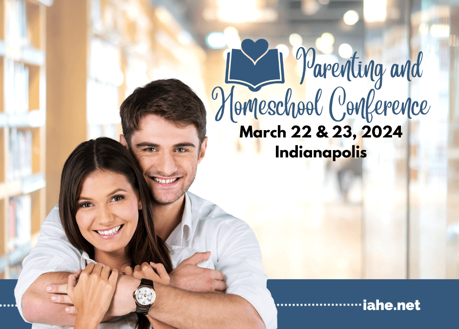 2024 IAHE Parenting and Homeschool Conference