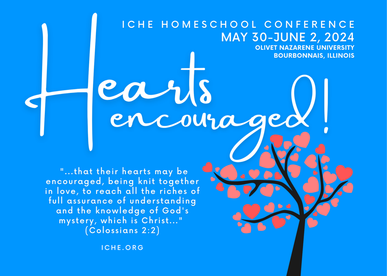 Hearts Encouraged! The 2024 ICHE Homeschool Conference Homeschool Freedom