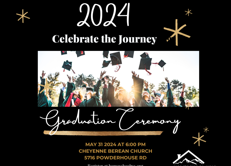 2024 Homeschool Wyoming Graduation – Celebrate the Journey