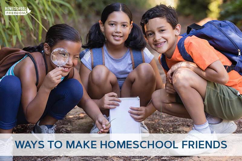 Ways to Make Homeschool Friends Near You