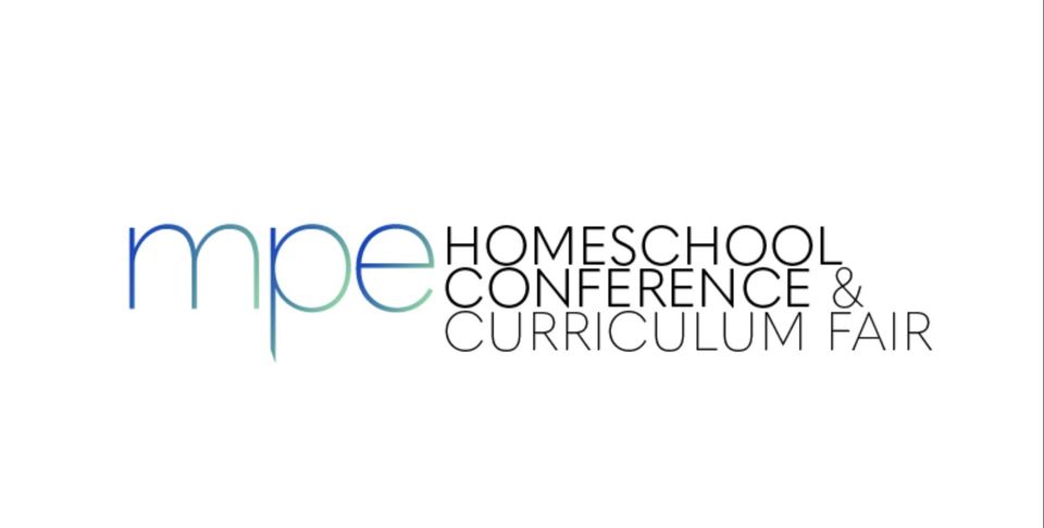 MPE 2026 Homeschool Conference and Curriculum Fair